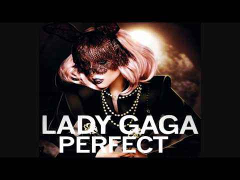 Lady Gaga- Perfect ( NEW SONG 2011)